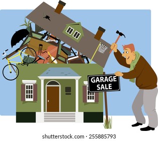 Man putting up a garage sale sign in front of a house, overrun with stuff, vector cartoon