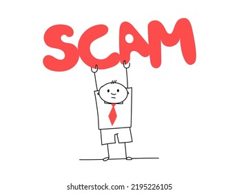 A man with a red tie holds a banner with a large red SCAM sign. Conceptual simple vector outline illustration.