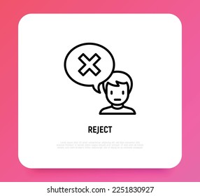 Man rejected something. Refuse, personal boundaries, say no. Speech bubble with delete symbol. Cancel or decline offer. Modern vector illustration.