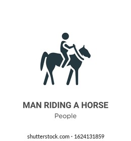 Man riding a horse glyph icon vector on white background. Flat vector man riding a horse icon symbol sign from modern people collection for mobile concept and web apps design.