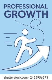 Man runs along the up arrow. Professional growth, business concept of goals achievement, way to success. Career ladder progress.Vector minimalist poster, a4 format. For banner, cover, web