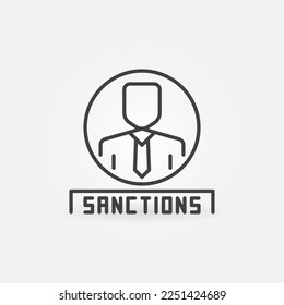 Man in Sanctions vector concept icon or symbol in thin line style