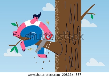 Man saw branch he sit on risk fall down lose everything. Stupid careless male employee or worker involved in risky business project, experience failure or loss. Human stupidity. Vector illustration. 