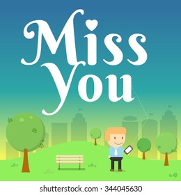 man send message miss you on smart phone in the park Vector illustration