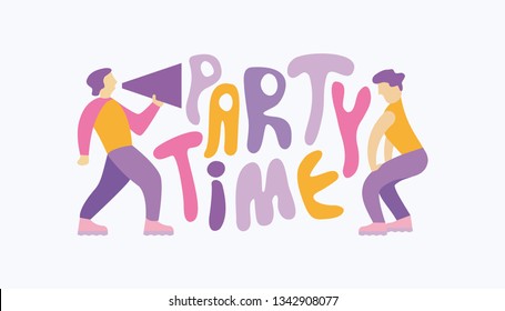Man shouting through megaphone, inviting to the party and a dancing woman. Handwritten cartoon style slogan “Party Time”