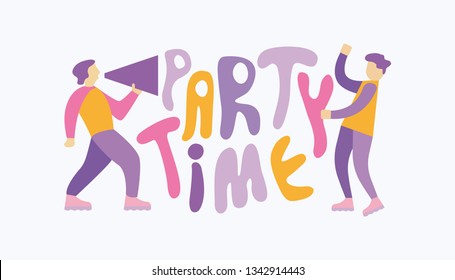 Man shouting through megaphone, inviting to the party and a dancing woman. Handwritten cartoon style slogan “Party Time”