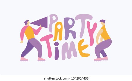 Man shouting through megaphone, inviting to the party and a dancing woman. Handwritten cartoon style slogan “Party Time”