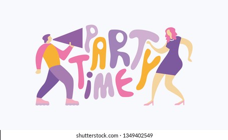 Man shouting through megaphone, inviting to the party and a dancing woman. Handwritten cartoon style slogan “Party Time”