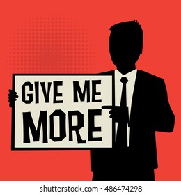 Man showing board, business concept with text Give me More, vector illustration