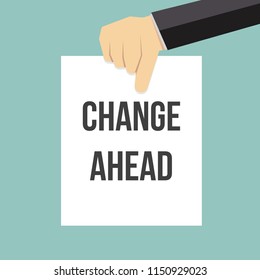 Man showing paper CHANGE AHEAD text. Vector Flat Illustration