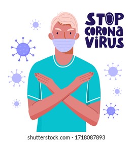 Man shows a gesture crossed hands. Stop coronavirus lettering phrase. Quarantine and protect yourself concept. Vector banner illustration.