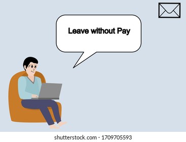 A man sitting the chair and read the massage from his work and the sentence of “leave without pay” from covid19 crisis 