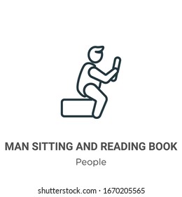 Man sitting and reading book outline vector icon. Thin line black man sitting and reading book icon, flat vector simple element illustration from editable people concept isolated stroke on white 