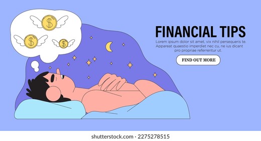 Man sleep and see dreams about him being rich and wealthy and earn a lot of money. Budget planning, money managment and savings tips concept for web banner, mobile app, advertisement or article.