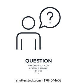 Man with a speech bubble and question mark editable stroke outline icon isolated on white background flat vector illustration. Pixel perfect. 64 x 64.