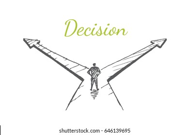 The man is standing at the crossroads. Vector business concept illustration. Hand drawn sketch. Lettering decision.