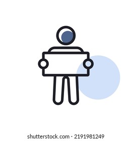 Man standing and holding in hands big sign, banner, card vector isolated icon. Demonstration, manifestation, protest, strike, revolution