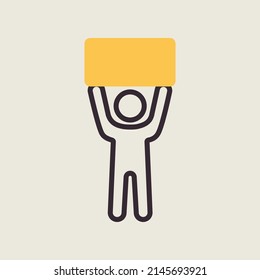 Man standing and holding in raised hands a big sign, banner, card isolated vector icon. Demonstration, manifestation, protest, strike, revolution