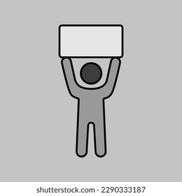 Man standing and holding in raised hands a big sign, banner, card vector isolated icon. Demonstration, manifestation, protest, strike, revolution