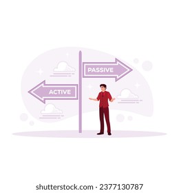 The man standing next to the direction of a passive or active path to success. Active Income concept. Trend Modern vector flat illustration