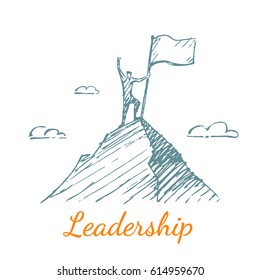 A man stands on top of a mountain. Man holding a flag. Lettering leadership. Vector hand drawn concept sketch.