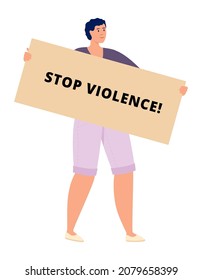 Man with stop violence placard. Person protesting against abuse