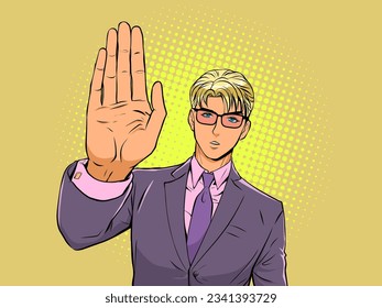 A man in a suit and glasses shows a stop sign. An offer to stop a dispute or conflict. Raise your hand and share an idea. Pop Art Retro Vector Illustration Kitsch Vintage 50s 60s Style