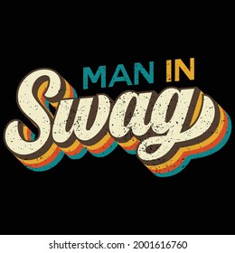 Man In Swag T-Shirt Design