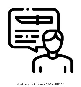 Man Talking Knife Icon Vector. Outline Man Talking Knife Sign. Isolated Contour Symbol Illustration