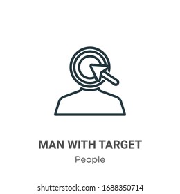 Man with target outline vector icon. Thin line black man with target icon, flat vector simple element illustration from editable people concept isolated stroke on white background