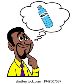 Man thinking about Bottle Water - A cartoon illustration of a man thinking about a cold bottle of water.
