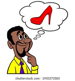 Man thinking about High Heels - A cartoon illustration of a man thinking about High Heels.