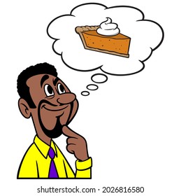 Man thinking about Pumpkin Pie - A cartoon illustration of a man thinking about a slice of Pumpkin Pie.