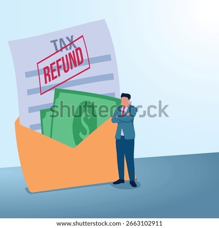 A man thinks about a letter containing money and a tax refund. A metaphorical illustration of tax refunds, payments, and failure to pay.