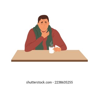 Man with throat pain touching his neck. Young guy in scarf siiting at table, drinking hot tea. Colored flat vector illustration isolated on white background