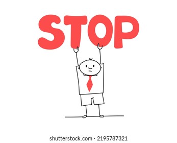 A man with a tie holds a banner with a large red STOP sign. Conceptual simple vector outline illustration about a protesting man.	