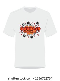 Man t-shirt design, vector. Covid survivor, pop art illustration. Fun wording design, cartoon lettering, colorful design, tags, graffiti style, logo, explosion, artwork isolated on white background
