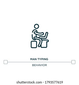 man typing vector line icon. Simple element illustration. man typing outline icon from behavior concept. Can be used for web and mobile
