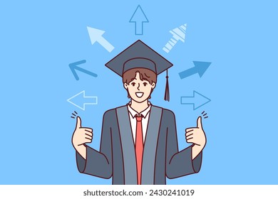 Man, university graduate received good education, shows fingers up, standing among arrows. Concept of having multiple development options for college graduate dressed in academic cap and gown