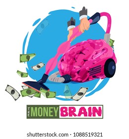 man using brain as vacuum to suck up the money. money brain - vector illustration