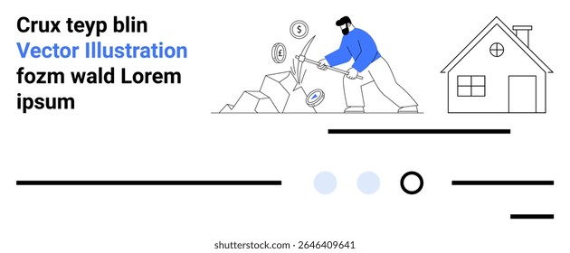 Man using a pickaxe on rocks, coins representing earnings, a small house with a chimney. Ideal for financial growth, investment, real estate, productivity, hard work, saving, website landing page