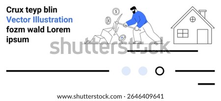 Man using a pickaxe on rocks, coins representing earnings, a small house with a chimney. Ideal for financial growth, investment, real estate, productivity, hard work, saving, website landing page
