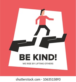 Man Walking over Two Hands. Vector Illustration. Be Kind Concept.