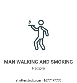 Man walking and smoking outline vector icon. Thin line black man walking and smoking icon, flat vector simple element illustration from editable people concept isolated stroke on white background