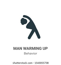 Man warming up vector icon on white background. Flat vector man warming up icon symbol sign from modern behavior collection for mobile concept and web apps design.