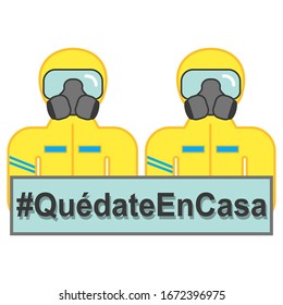 Man wearing protective suit (hazmat suit , decontamination suit) shows sign Quedate en casa (Stay at home). Preventive measures. Steps to protect yourself