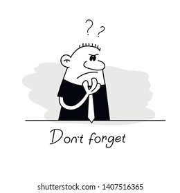 Man who forgot something. Do not forget. Vector.