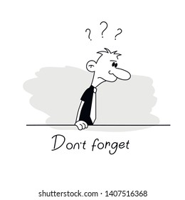 Man who forgot something. Do not forget. Vector.