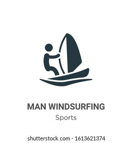 Man windsurfing glyph icon vector on white background. Flat vector man windsurfing icon symbol sign from modern sports collection for mobile concept and web apps design.