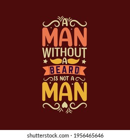 A man without a beard is not a man- Islamic typography for inspirational quotes